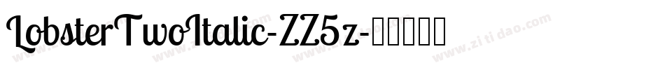 LobsterTwoItalic-ZZ5z字体转换