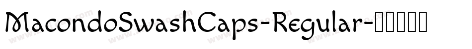 MacondoSwashCaps-Regular字体转换