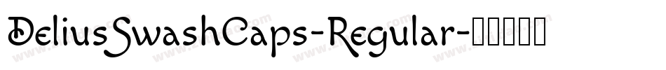 DeliusSwashCaps-Regular字体转换