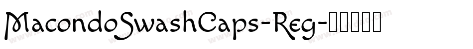 MacondoSwashCaps-Reg字体转换