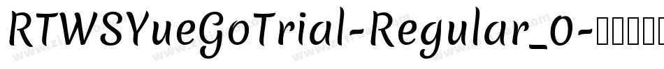RTWSYueGoTrial-Regular_0字体转换