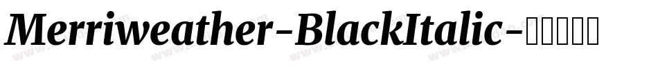 Merriweather-BlackItalic字体转换
