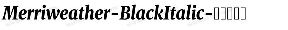 Merriweather-BlackItalic字体转换