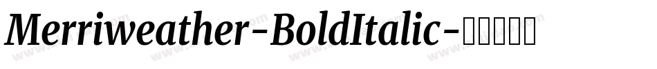 Merriweather-BoldItalic字体转换