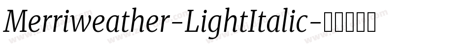Merriweather-LightItalic字体转换