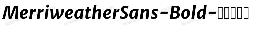 MerriweatherSans-Bold字体转换
