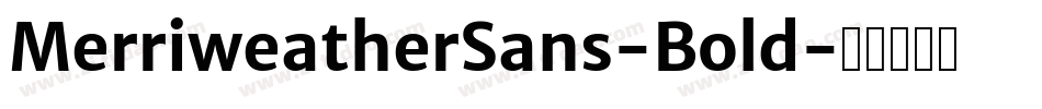 MerriweatherSans-Bold字体转换