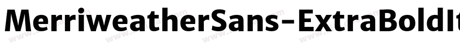 MerriweatherSans-ExtraBoldItalic字体转换