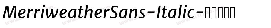 MerriweatherSans-Italic字体转换