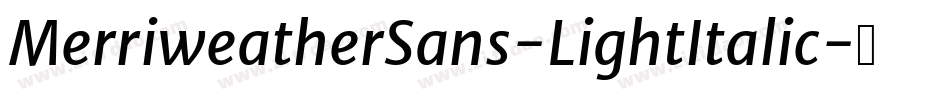 MerriweatherSans-LightItalic字体转换