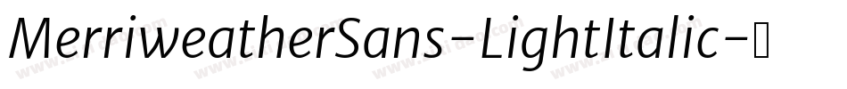 MerriweatherSans-LightItalic字体转换
