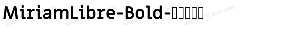 MiriamLibre-Bold字体转换