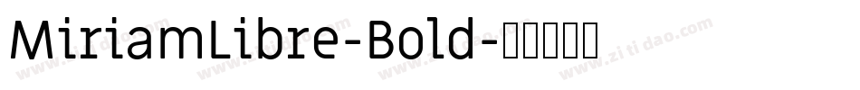 MiriamLibre-Bold字体转换