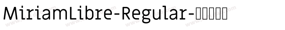 MiriamLibre-Regular字体转换
