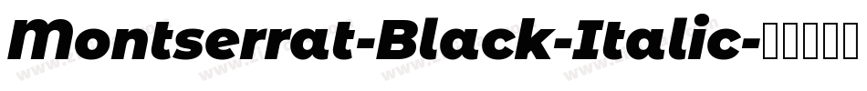 Montserrat-Black-Italic字体转换