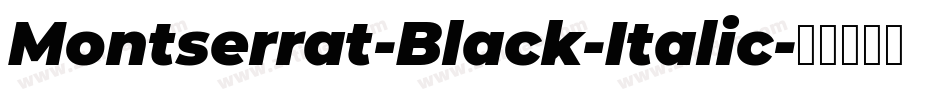 Montserrat-Black-Italic字体转换