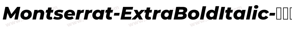 Montserrat-ExtraBoldItalic字体转换