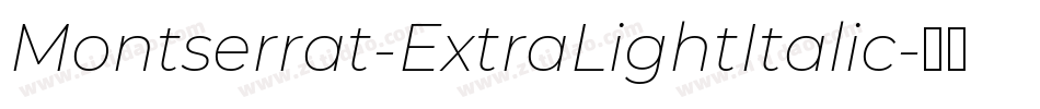 Montserrat-ExtraLightItalic字体转换