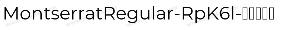 MontserratRegular-RpK6l字体转换