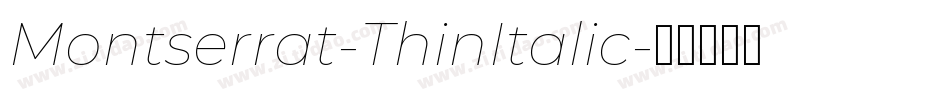 Montserrat-ThinItalic字体转换