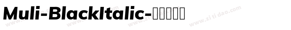 Muli-BlackItalic字体转换