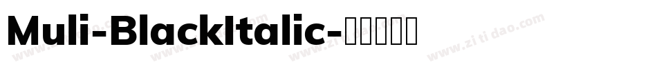 Muli-BlackItalic字体转换