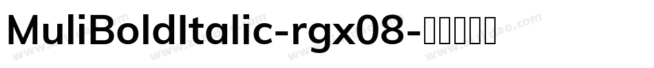 MuliBoldItalic-rgx08字体转换
