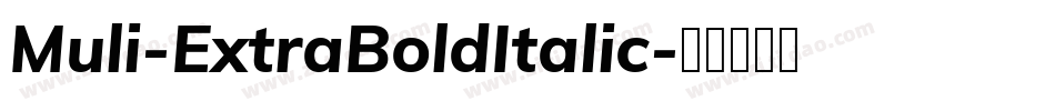 Muli-ExtraBoldItalic字体转换