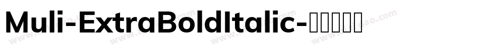 Muli-ExtraBoldItalic字体转换