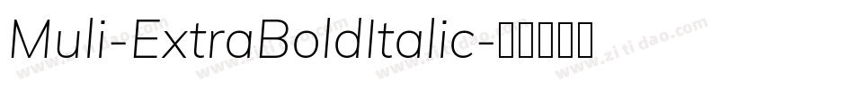 Muli-ExtraBoldItalic字体转换