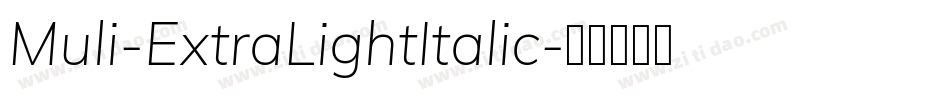 Muli-ExtraLightItalic字体转换