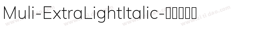 Muli-ExtraLightItalic字体转换