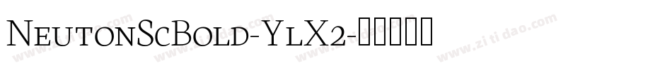 NeutonScBold-YlX2字体转换