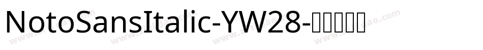 NotoSansItalic-YW28字体转换
