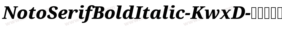 NotoSerifBoldItalic-KwxD字体转换