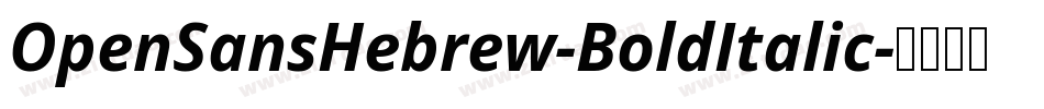 OpenSansHebrew-BoldItalic字体转换