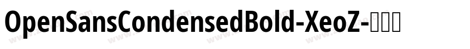 OpenSansCondensedBold-XeoZ字体转换