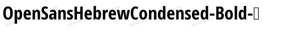 OpenSansHebrewCondensed-Bold字体转换