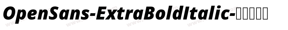 OpenSans-ExtraBoldItalic字体转换