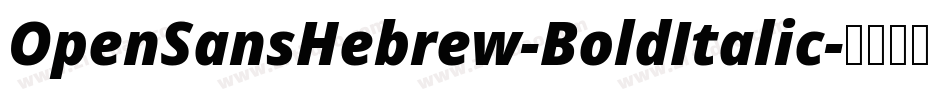 OpenSansHebrew-BoldItalic字体转换
