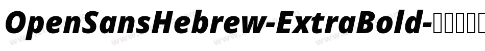 OpenSansHebrew-ExtraBold字体转换