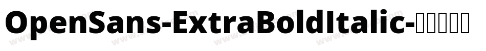 OpenSans-ExtraBoldItalic字体转换