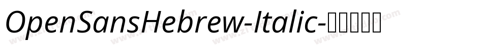 OpenSansHebrew-Italic字体转换