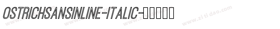 OstrichSansInline-Italic字体转换