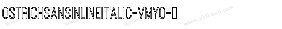 OstrichSansInlineItalic-vMYO字体转换