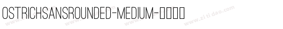 OstrichSansRounded-Medium字体转换
