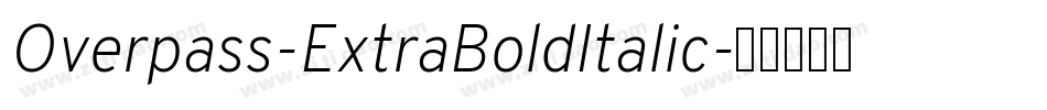 Overpass-ExtraBoldItalic字体转换