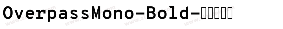 OverpassMono-Bold字体转换
