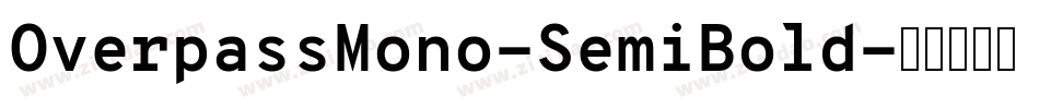 OverpassMono-SemiBold字体转换