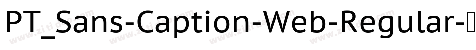 PT_Sans-Caption-Web-Regular字体转换